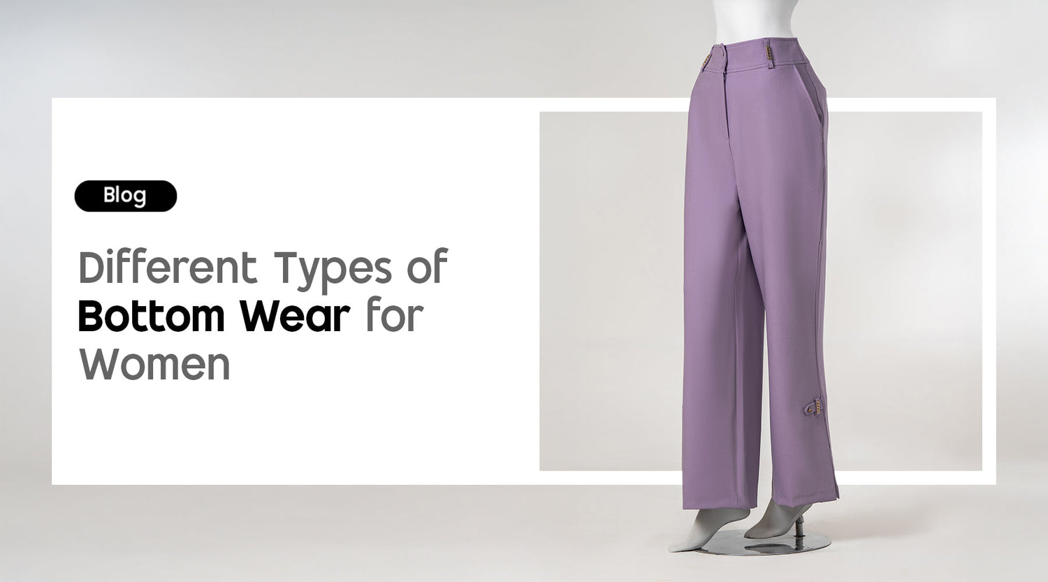 Different Types of Bottom Wear for Women