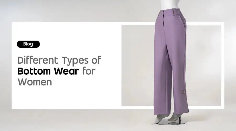Different Types of Bottom Wear for Women - kkouture